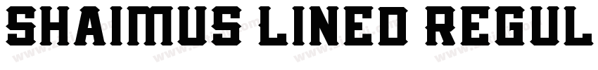 Shaimus Lined Regul字体转换